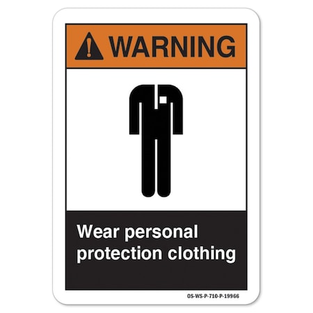 ANSI Warning Sign, Wear Personal Protection Clothing, 18in X 12in Aluminum